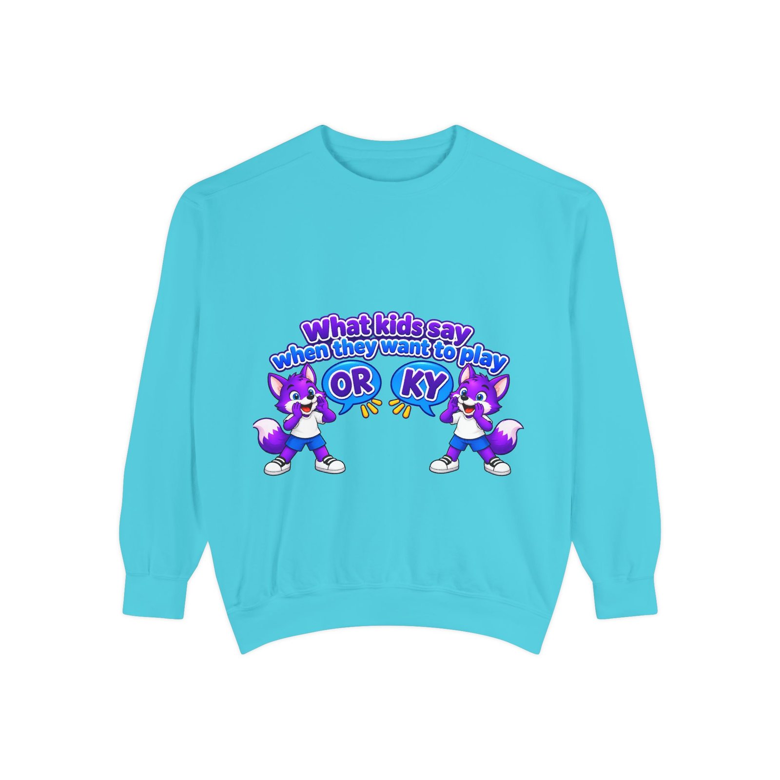 Playful 'What Kids Say When They Want to Play' Sweatshirt - Image 49