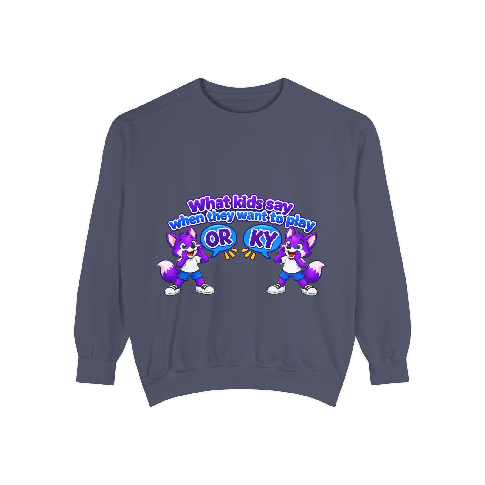 Playful 'What Kids Say When They Want to Play' Sweatshirt - Image 73