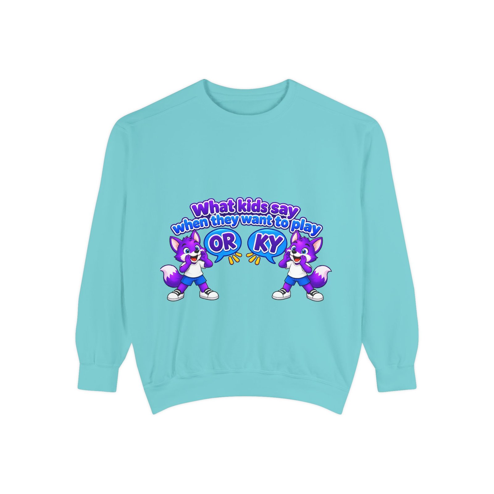Playful 'What Kids Say When They Want to Play' Sweatshirt - Image 31