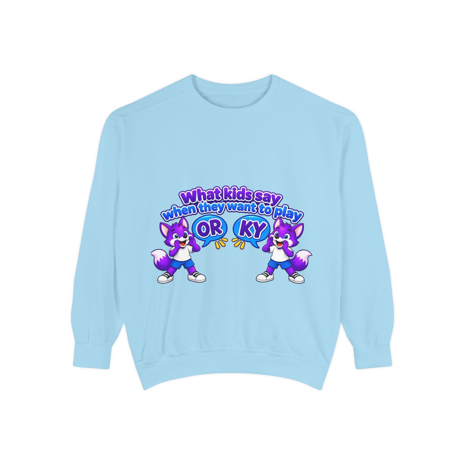 Playful 'What Kids Say When They Want to Play' Sweatshirt - Image 55