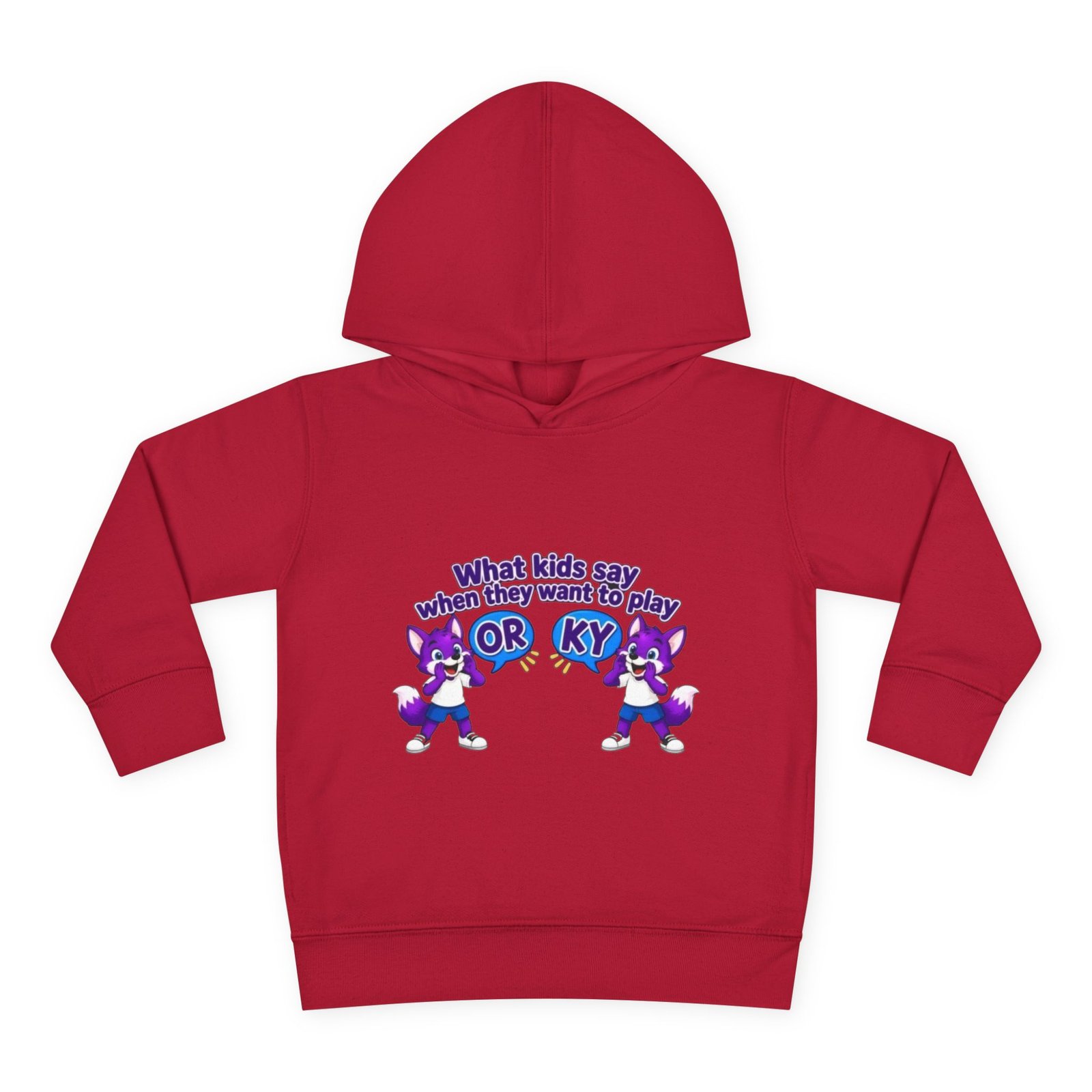 Toddler Pullover Fleece Hoodie__ "What Kids Say " - Image 61