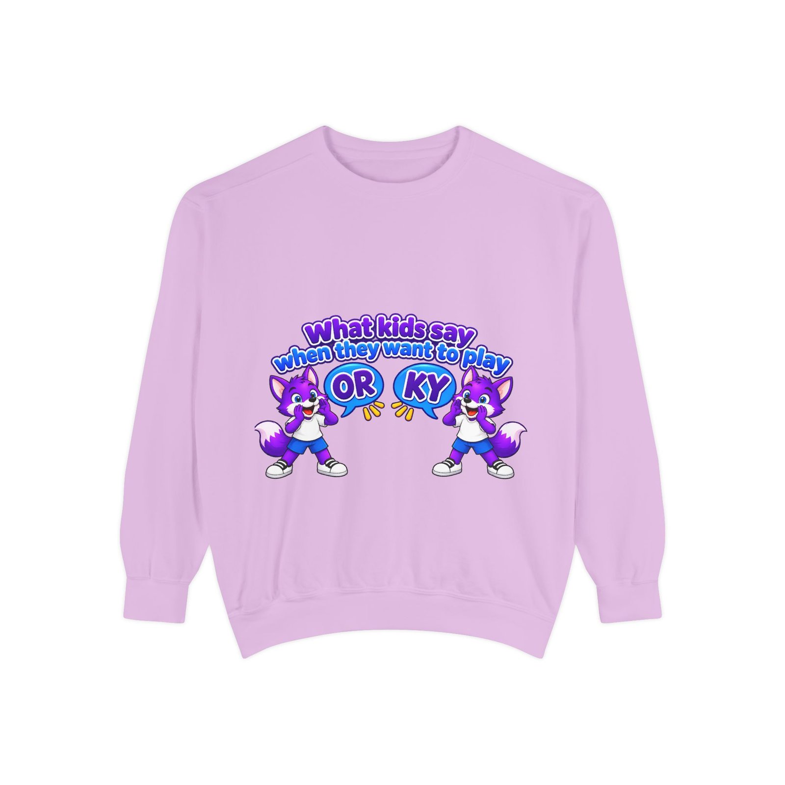 Playful 'What Kids Say When They Want to Play' Sweatshirt - Image 91