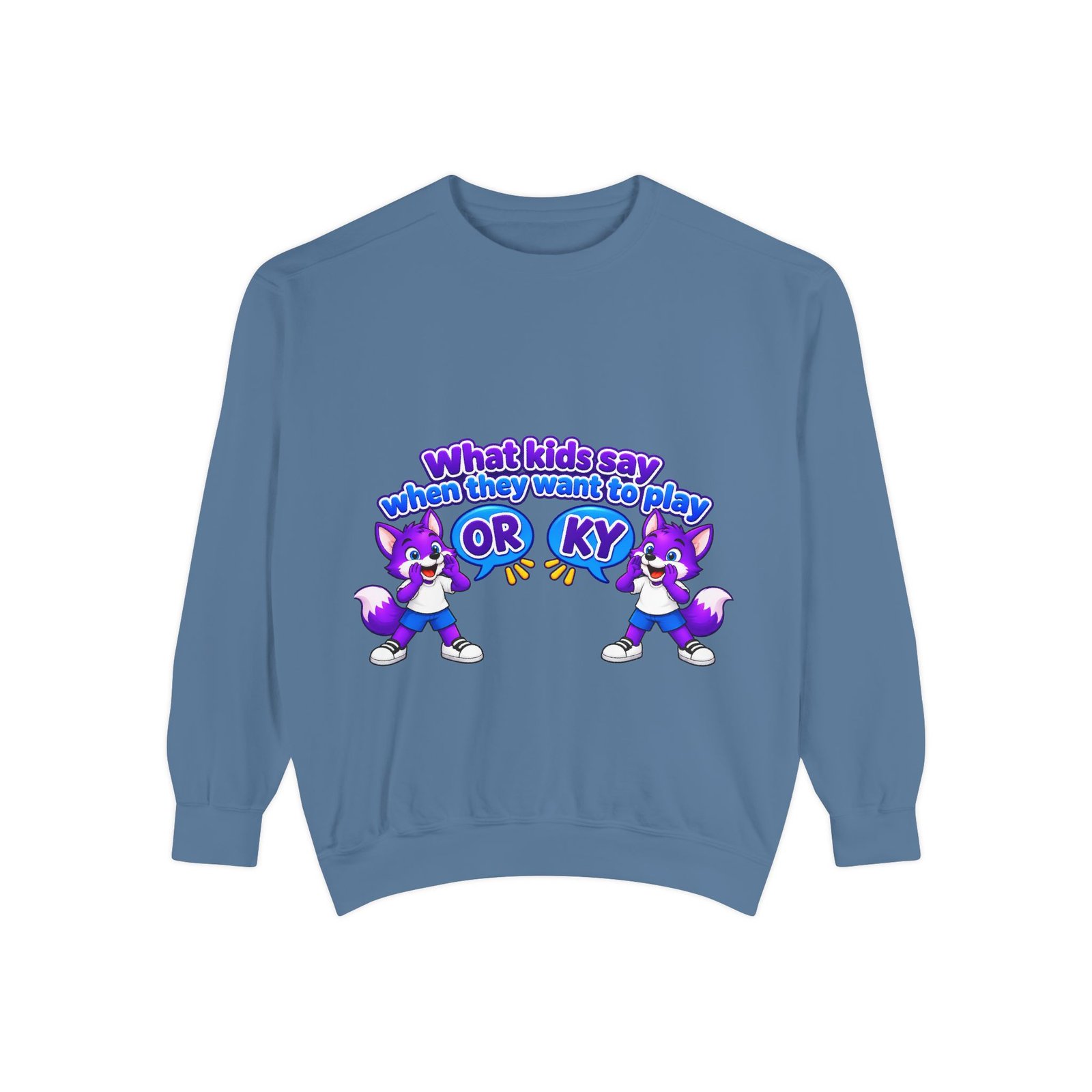 Playful 'What Kids Say When They Want to Play' Sweatshirt - Image 67