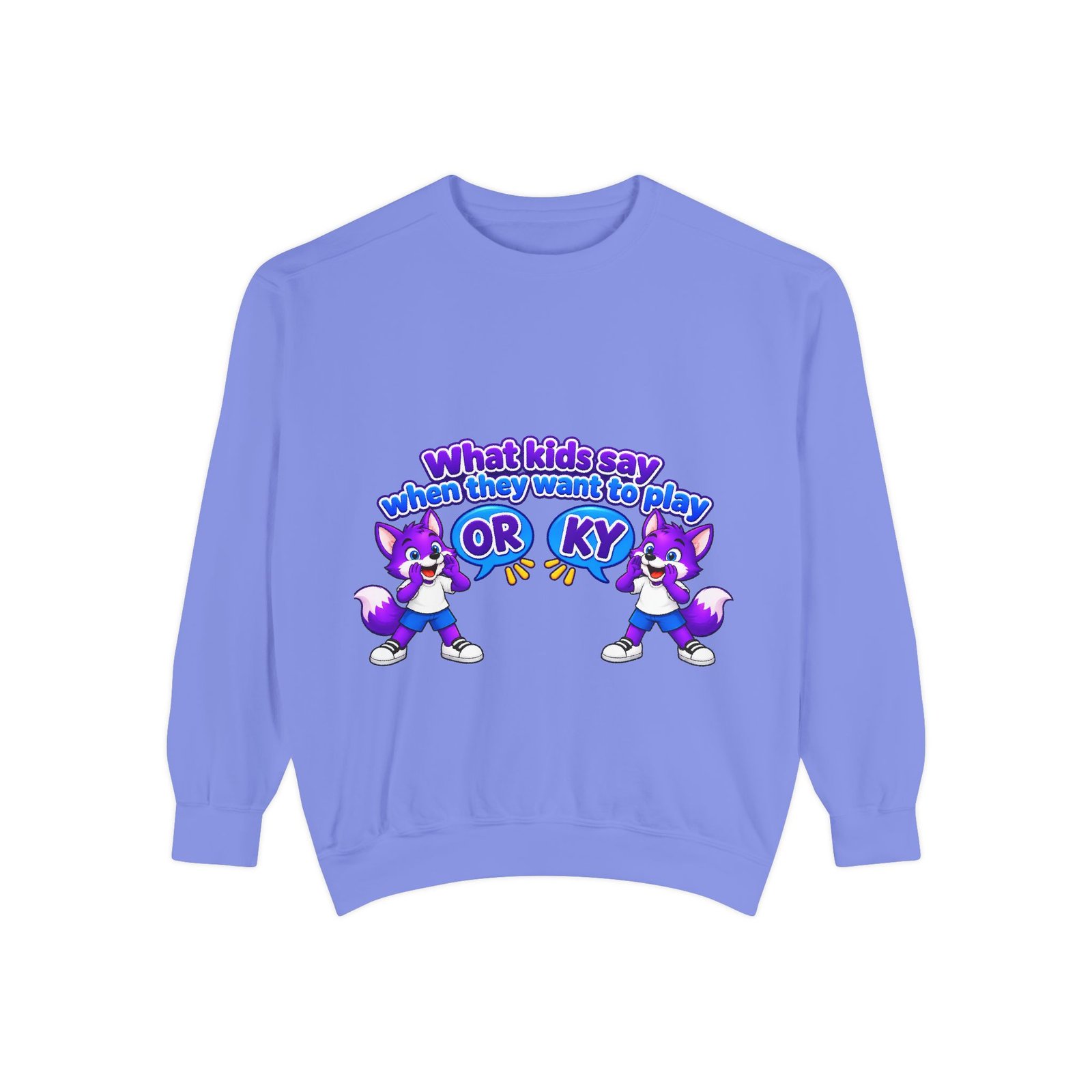 Playful 'What Kids Say When They Want to Play' Sweatshirt - Image 61