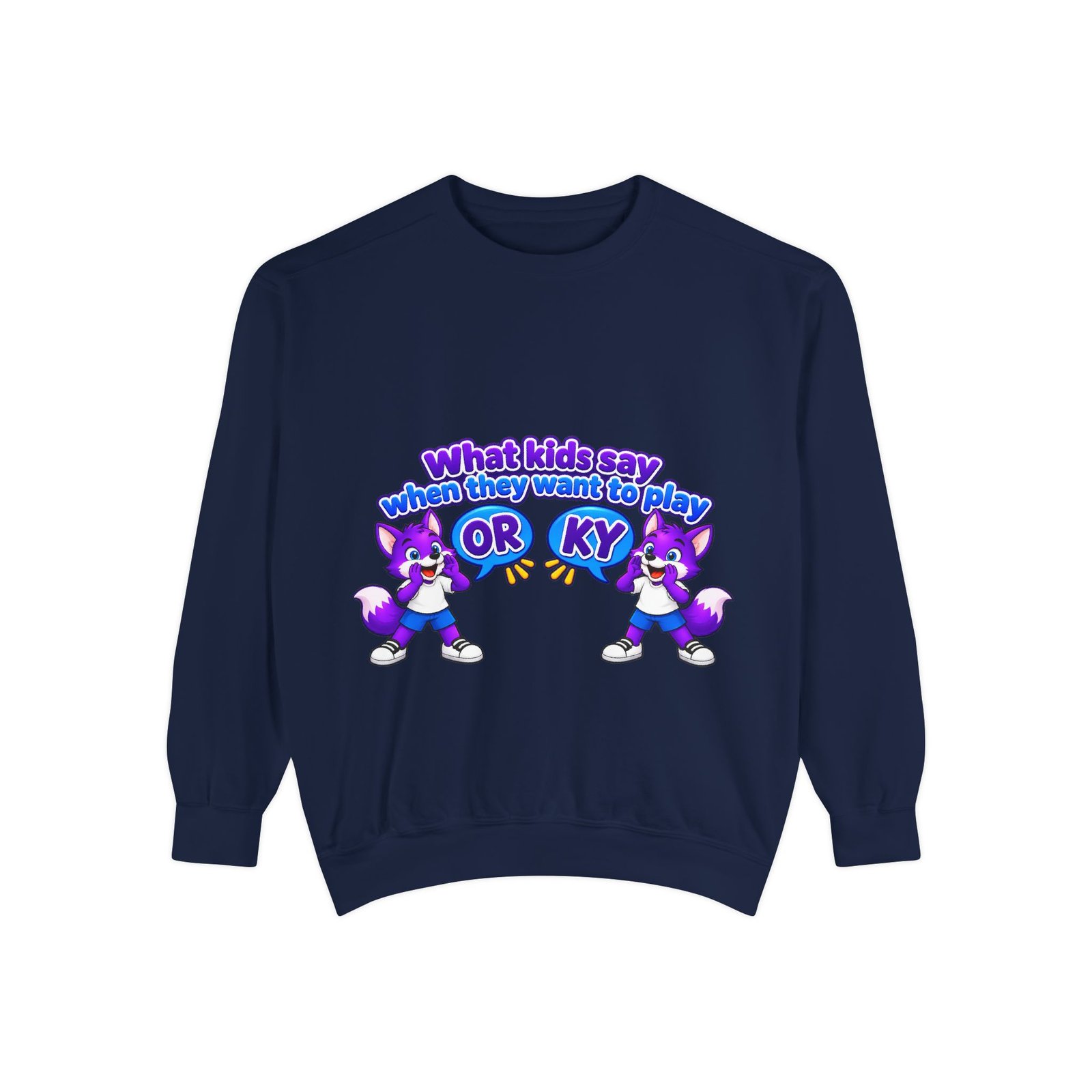 Playful 'What Kids Say When They Want to Play' Sweatshirt - Image 79